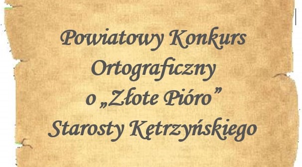 VII Powiatowy Konkurs Ortograficzny o „Złote Pióro” Starosty Kętrzyńskiego