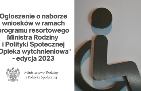 Ogłoszenie o naborze wniosków w ramach programu resortowego Ministra Rodziny i Polityki Społecznej „Opieka wytchnieniowa” – edycja 2023
