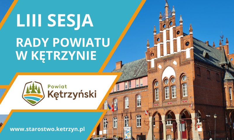 Informacja o LIII sesji VI kadencji Rady Powiatu w Kętrzynie