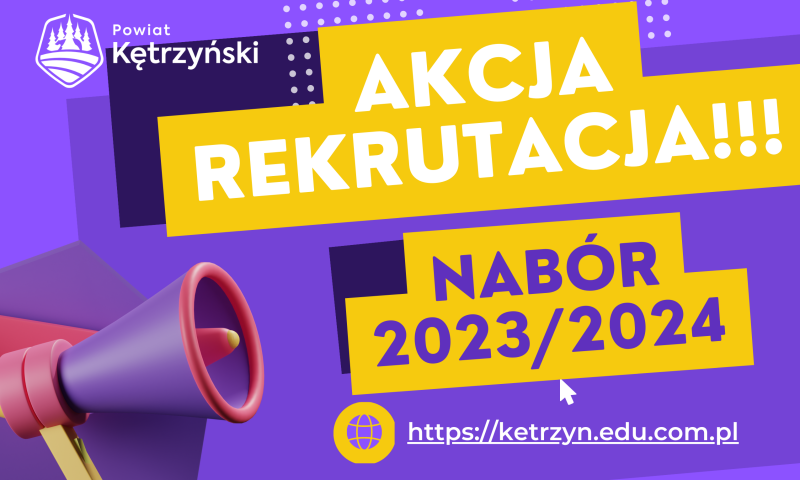 Akcja rekrutacja – nabór 2023/2024 do szkół ponadpodstawowych powiatu kętrzyńskiego