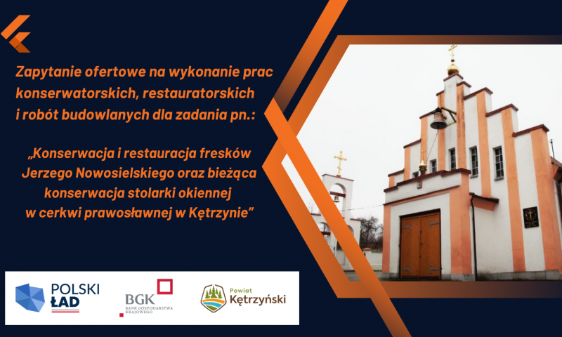 Ogłoszenie o postępowaniu zakupowym na „Konserwację i restaurację fresków Jerzego Nowosielskiego oraz bieżącą konserwację stolarki okiennej w cerkwi prawosławnej w Kętrzynie”