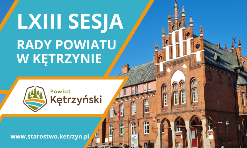 Informacja o LXIII sesja Rady Powiatu w Kętrzynie