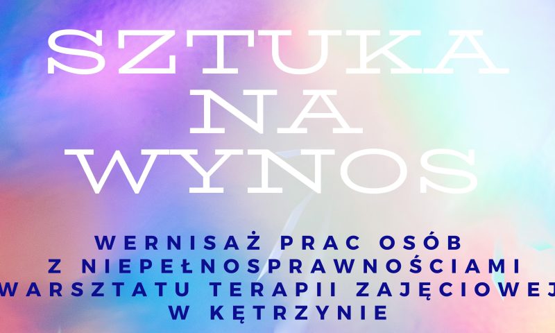 Zapraszamy na „Wernisaż Prac Osób z Niepełnosprawnościami” 2024