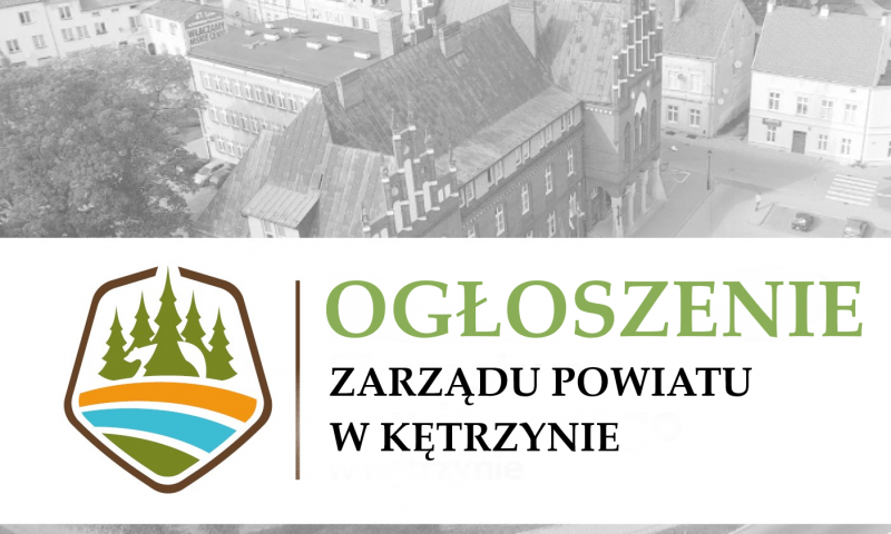 Ogłoszenie Zarządu Powiatu w Kętrzynie w sprawie otwartego konkursu ofert
