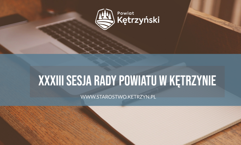 „Strategia Rozwoju Powiatu Kętrzyńskiego na lata 2021-2027” została przyjęta przez Radę Powiatu w Kętrzynie