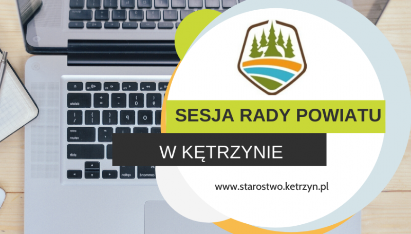Informacja o XLV sesji VI kadencji Rady Powiatu w Kętrzynie