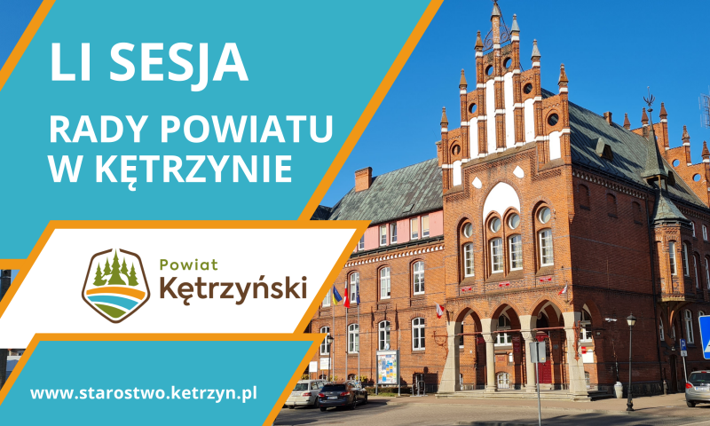 Informacja o LI sesji VI kadencji Rady Powiatu w Kętrzynie