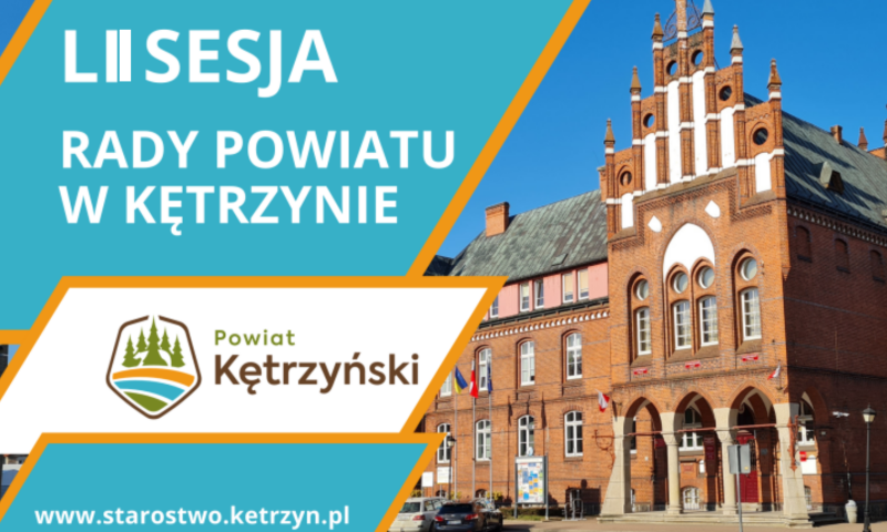 Informacja o LII sesji VI kadencji Rady Powiatu w Kętrzynie