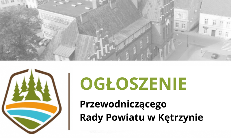 Informacja o możliwości udziału w debacie nad „Raportem o stanie Powiatu Kętrzyńskiego w roku 2024”.