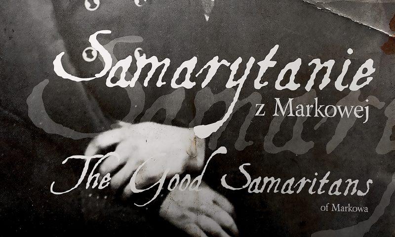 Przedłużony termin ekspozycji wystawy „Samarytanie z Markowej”