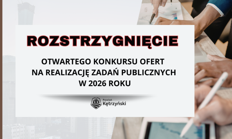 Rozstrzygnięcie otwartego konkursu powiatu kętrzyńskiego na realizację zadań publicznych w 2026 r.