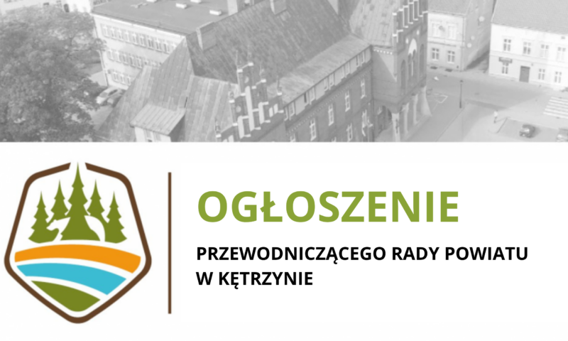 Informacja o możliwości udziału w debacie nad „Raportem o stanie Powiatu Kętrzyńskiego w roku 2025”.
