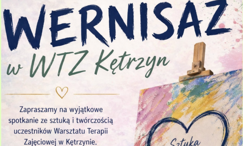 Zapraszamy na „Wernisaż Prac Osób z Niepełnosprawnościami” Warsztatu Terapii Zajęciowej w Kętrzynie